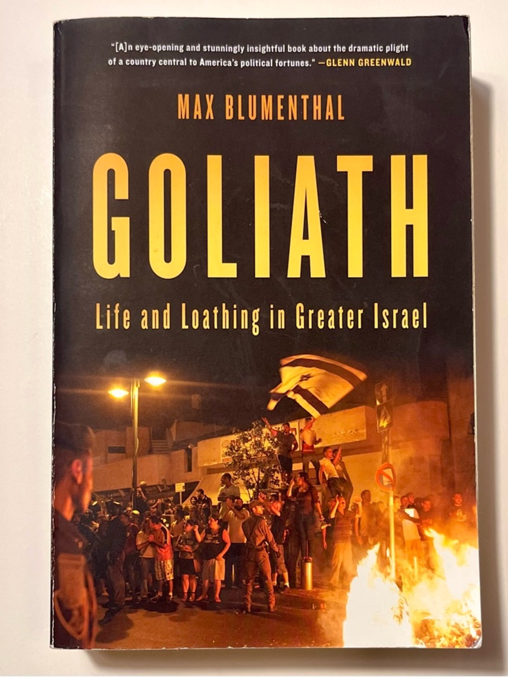 Goliath: Life and Loathing in Greater Israel (Blumenthal) Paperback Book